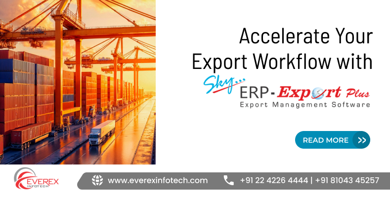 Accelerate Your Export Workflow with SkyERP Export Plus