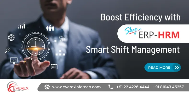 Boost Efficiency with SkyERP HRM’s Smart Shift Management 