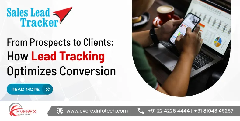 From Prospects to Clients: How Lead Tracking Optimizes Conversion 