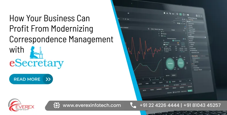 HOW YOUR BUSINESS CAN PROFIT FROM MODERNIZING CORRESPONDENCE MANAGEMENT?