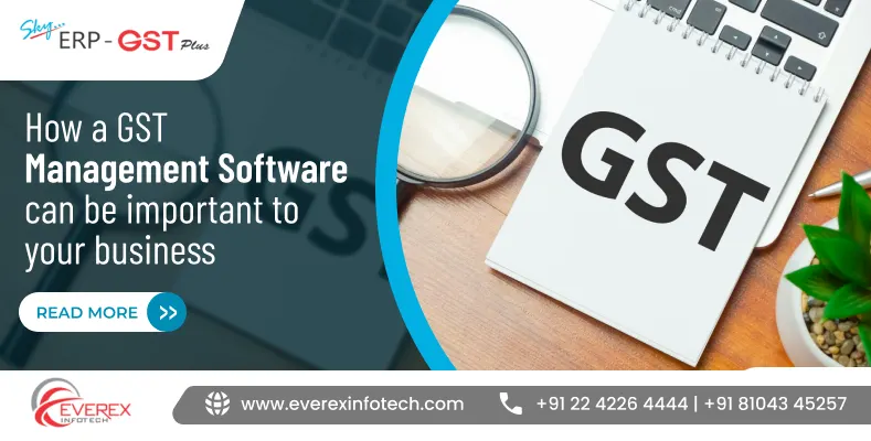 How a GST Management Software can be important to your business