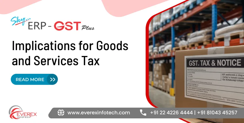 Implications for Goods and Services Tax