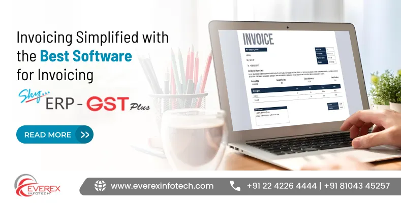 Invoicing Simplified with the best Software for Invoicing