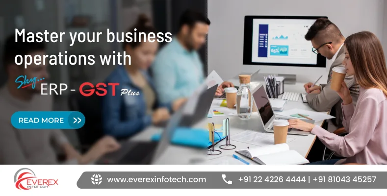 Master your business operations with SkyERP GST Plus