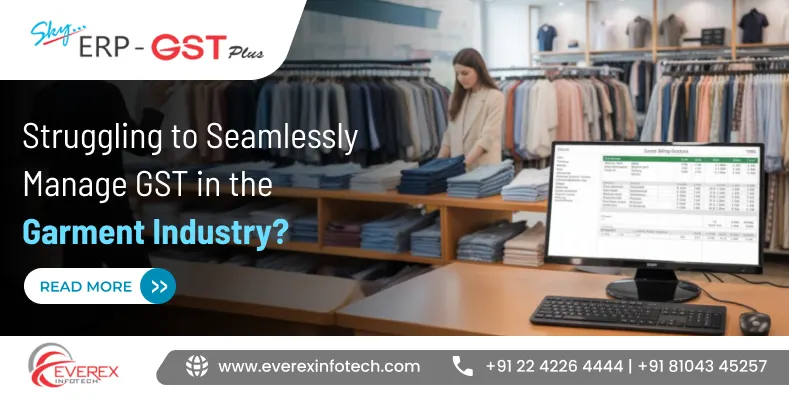 Struggling to Seamlessly Manage GST in the Garment Industry?