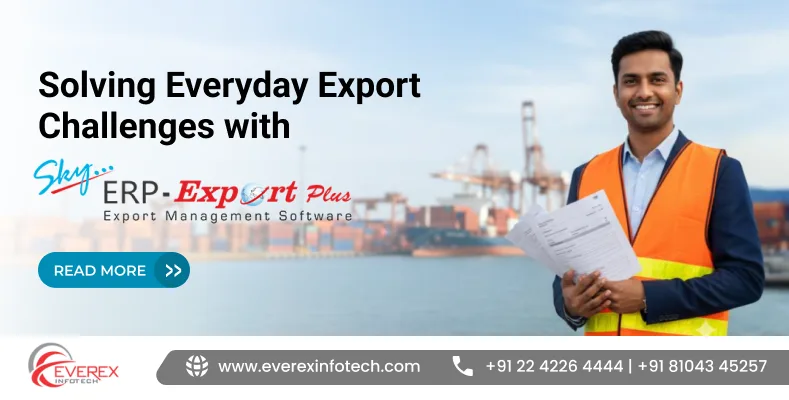 SkyERP Export Plus: A perfect choice for Every Exporter