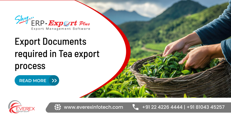 Important export documents required in tea export for international shipping and trade compliance