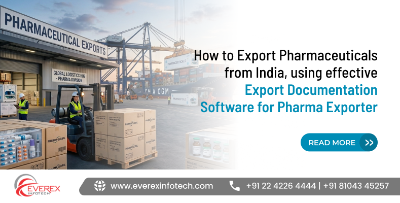 Export pharmaceuticals from India with streamlined export documentation and compliance management software