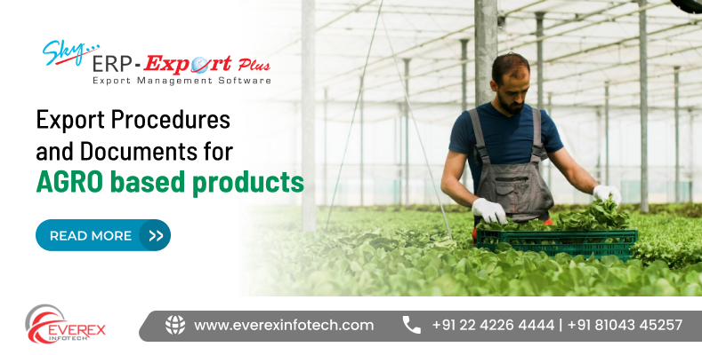 Export procedures and documents for agro products to manage international shipping and trade compliance efficiently