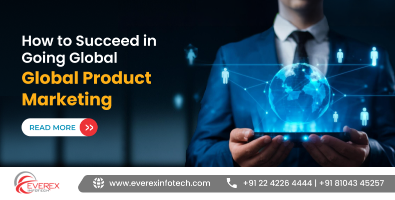 How to succeed in going global business expansion strategy concept